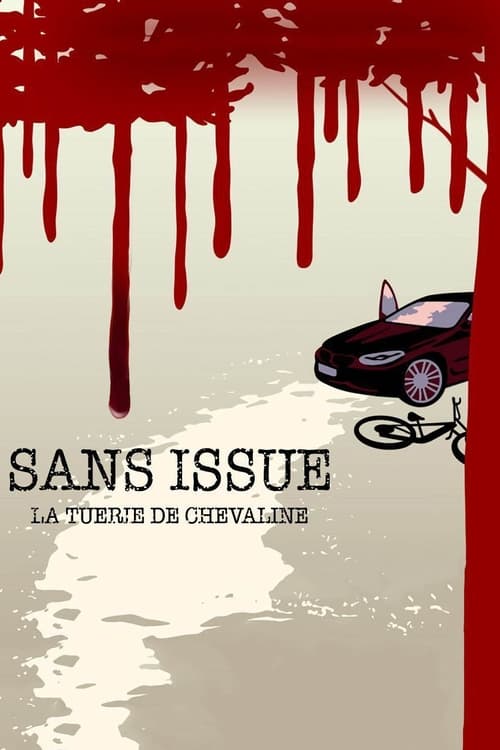 SANS ISSUE : LA TUERIE DE CHEVALINE