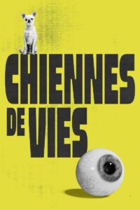 CHIENNES DE VIE Streaming VF 