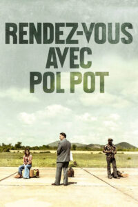 RENDEZ VOUS AVEC POL POT Streaming VF 