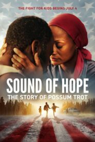 SOUND OF HOPE : THE STORY OF POSSUM TROT