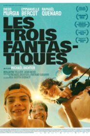 LES TROIS FANTASTIQUES