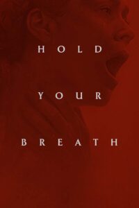 HOLD YOUR BREATH Streaming VF 