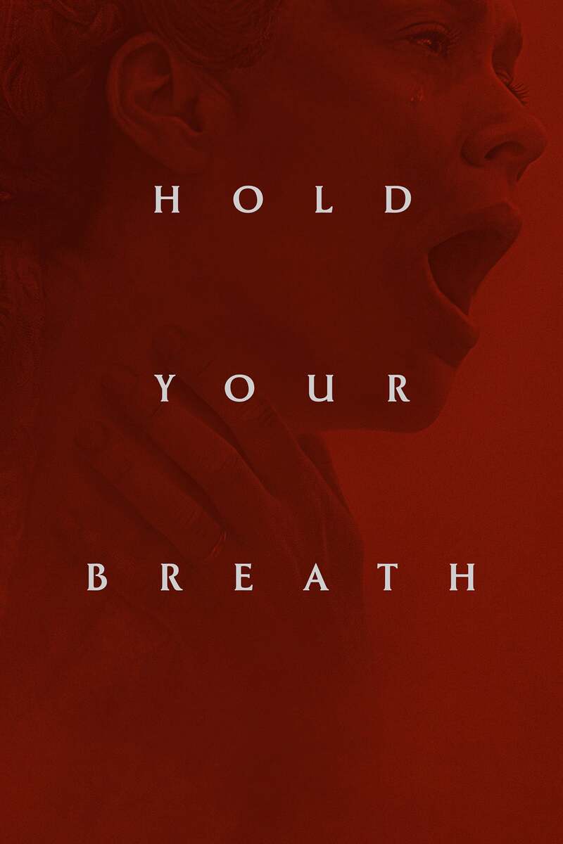 HOLD YOUR BREATH