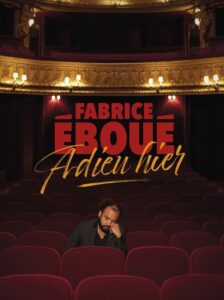 FABRICE EBOUE – ADIEU HIER Streaming VF 