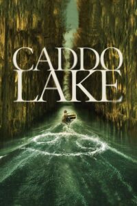 CADDO LAKE Streaming VF 